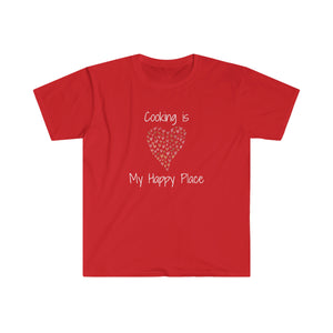 T-shirt, super soft, "Cooking is My Happy Place" T-Shirt - Comfortable, Chic and Playful - cooking t-shirt #11